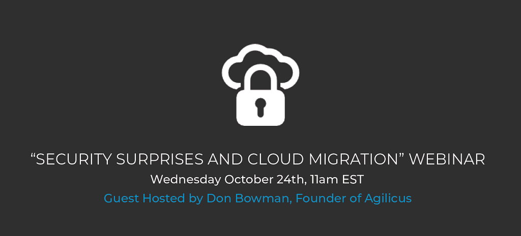 My upcoming webinar on security surprises in cloud migration